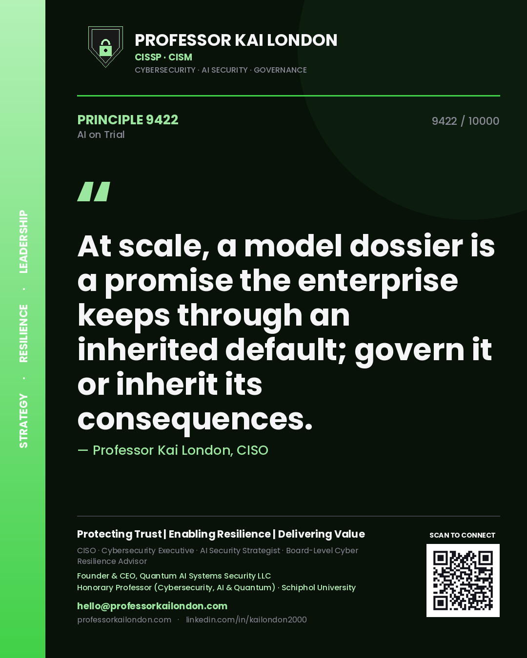 Quote card by Professor Kai London reading 'At scale, a model dossier is a promise the enterprise keeps through an inherited default; govern it or inherit its consequences.'. From the book AI on Trial.