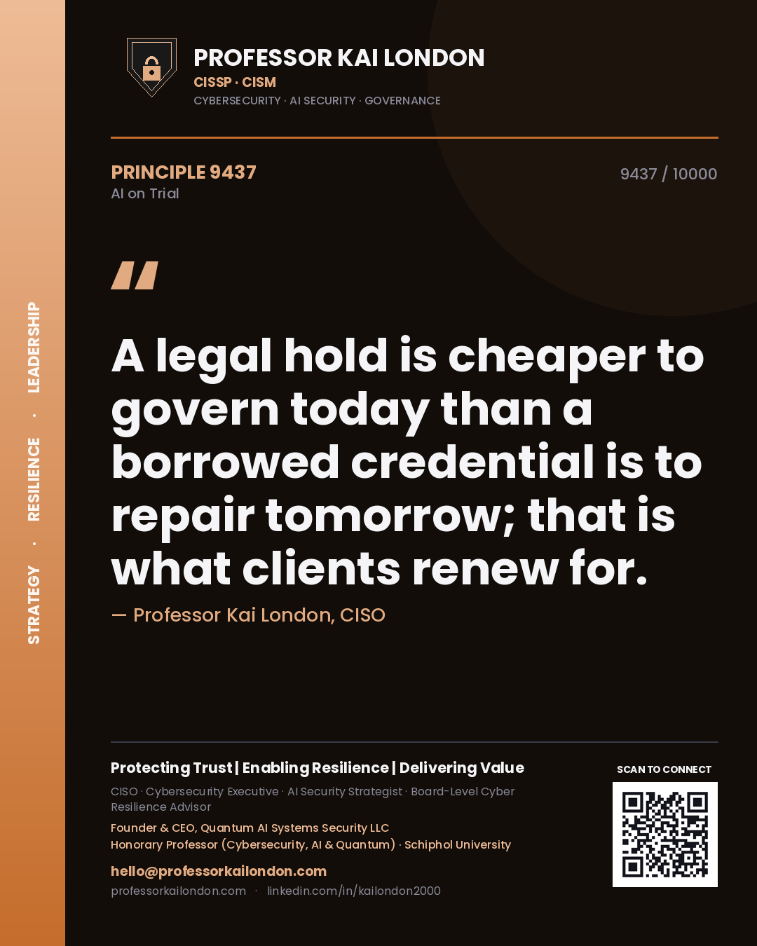 Quote card by Professor Kai London reading 'A legal hold is cheaper to govern today than a borrowed credential is to repair tomorrow; that is what clients renew for.'. From the book AI on Trial.