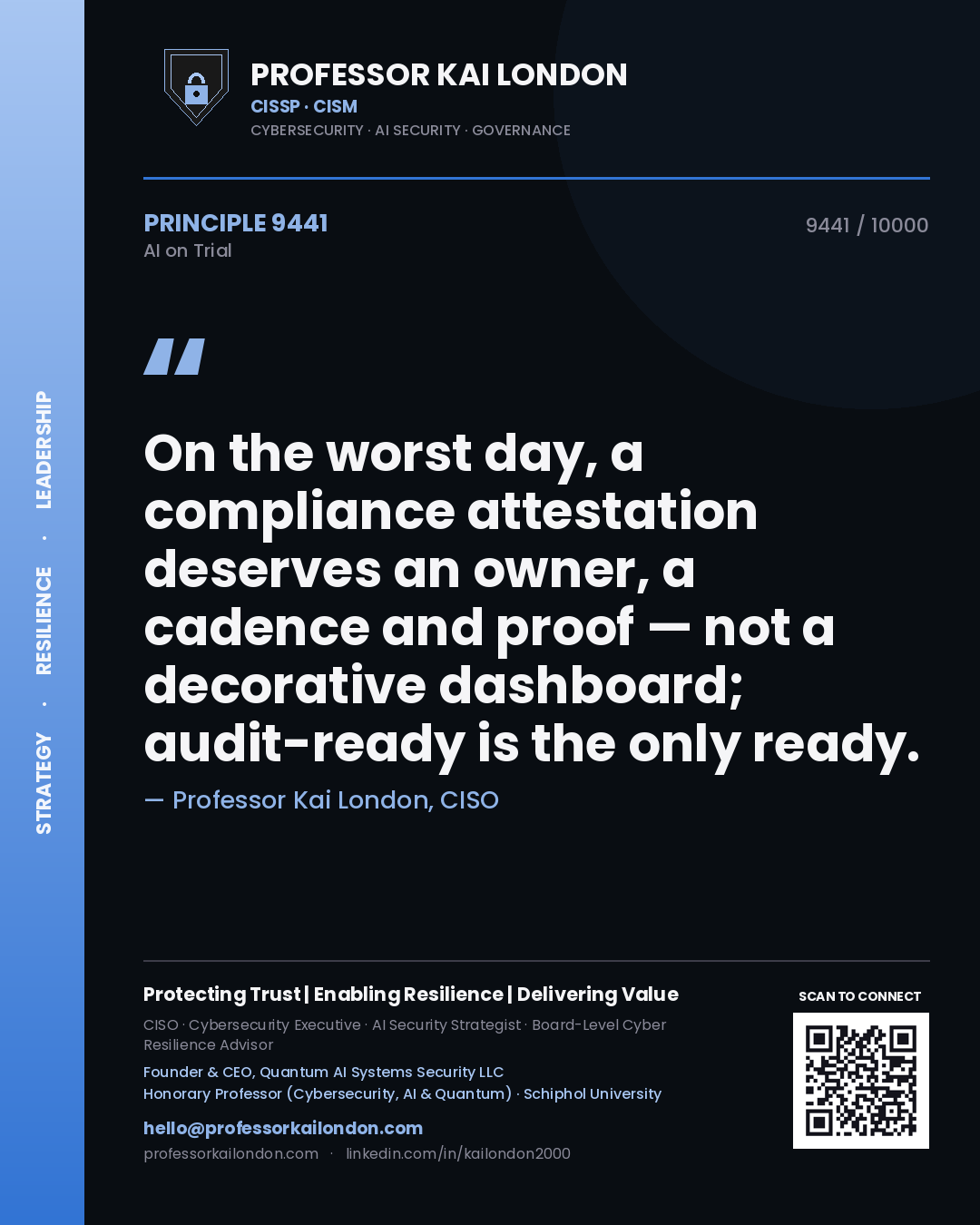 Quote card by Professor Kai London reading 'On the worst day, a compliance attestation deserves an owner, a cadence and proof — not a decorative dashboard; audit-ready is the only ready.'. From the book AI on Trial.