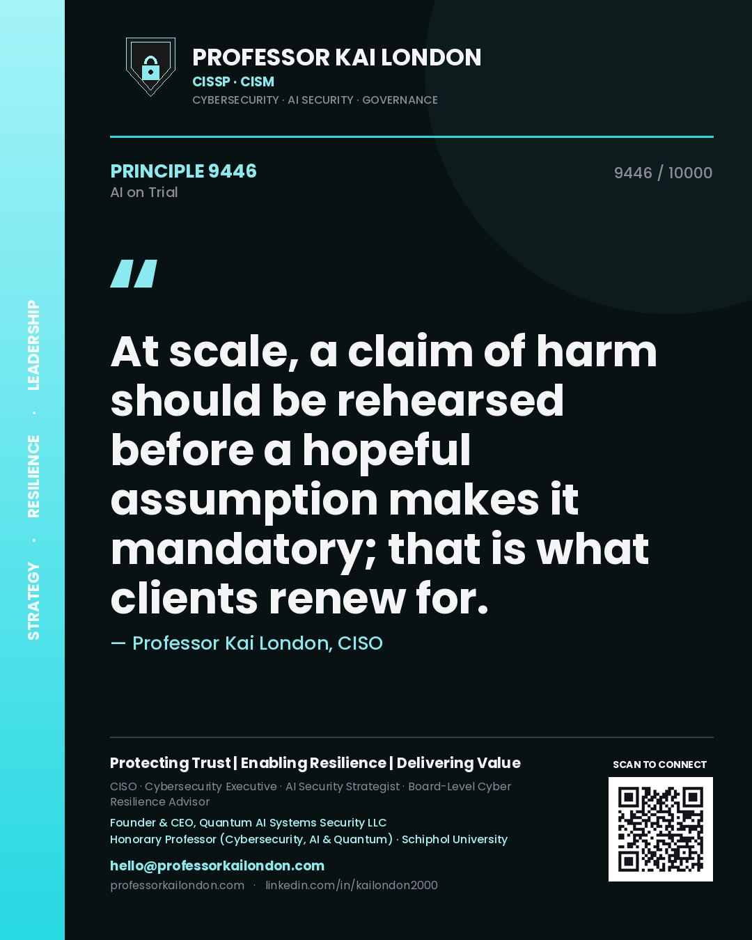 Quote card by Professor Kai London reading 'At scale, a claim of harm should be rehearsed before a hopeful assumption makes it mandatory; that is what clients renew for.'. From the book AI on Trial.