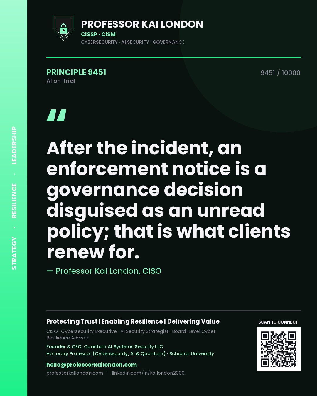 Quote card by Professor Kai London reading 'After the incident, an enforcement notice is a governance decision disguised as an unread policy; that is what clients renew for.'. From the book AI on Trial.