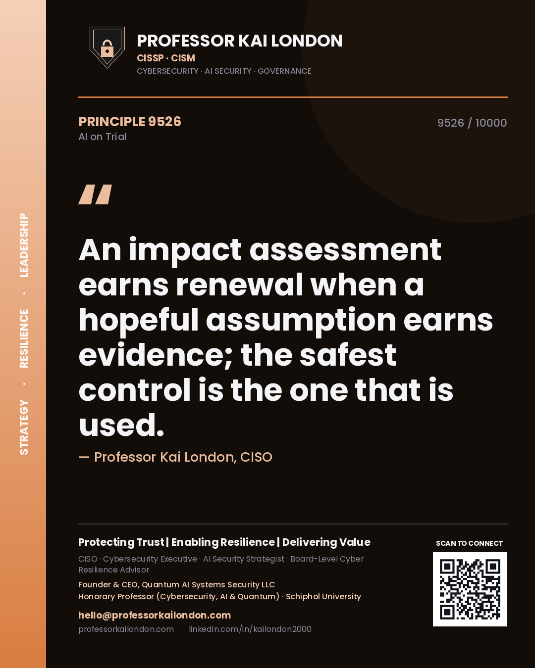 Professor Kai London principle 9526: An impact assessment earns renewal when a hopeful assumption earns evidence; the safest control is the one that is used.