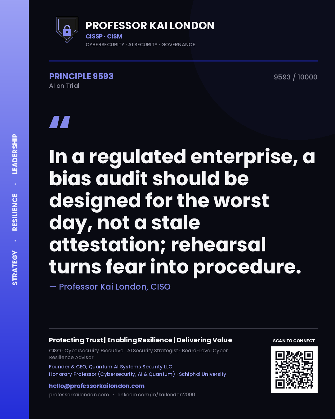 Quote card by Professor Kai London reading 'In a regulated enterprise, a bias audit should be designed for the worst day, not a stale attestation; rehearsal turns fear into procedure.'. From the book AI on Trial.