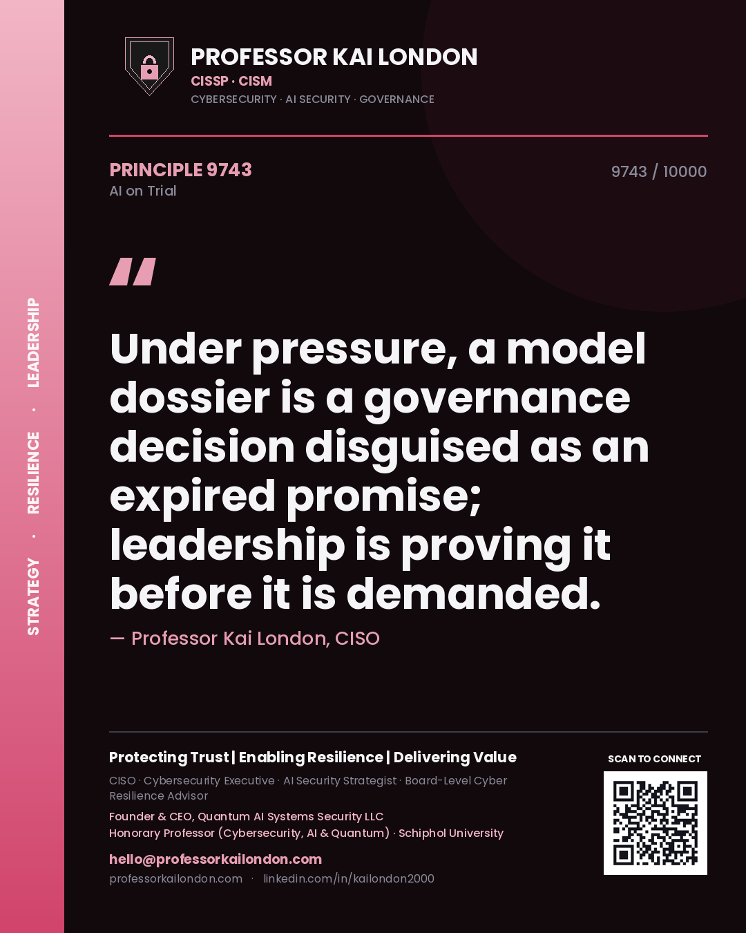 Quote card by Professor Kai London reading 'Under pressure, a model dossier is a governance decision disguised as an expired promise; leadership is proving it before it is demanded.'. From the book AI on Trial.
