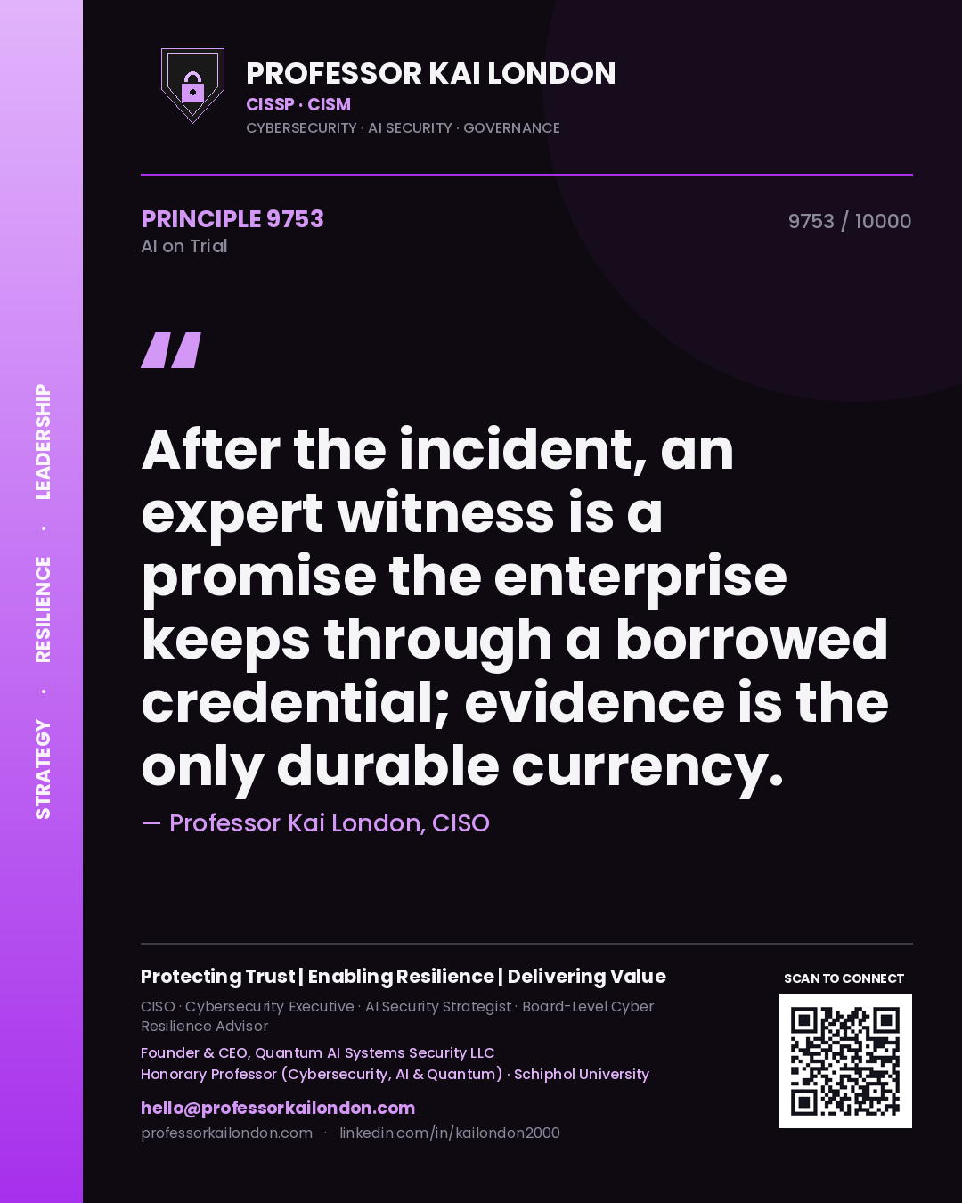 Quote card by Professor Kai London reading 'After the incident, an expert witness is a promise the enterprise keeps through a borrowed credential; evidence is the only durable currency.'. From the book AI on Trial.