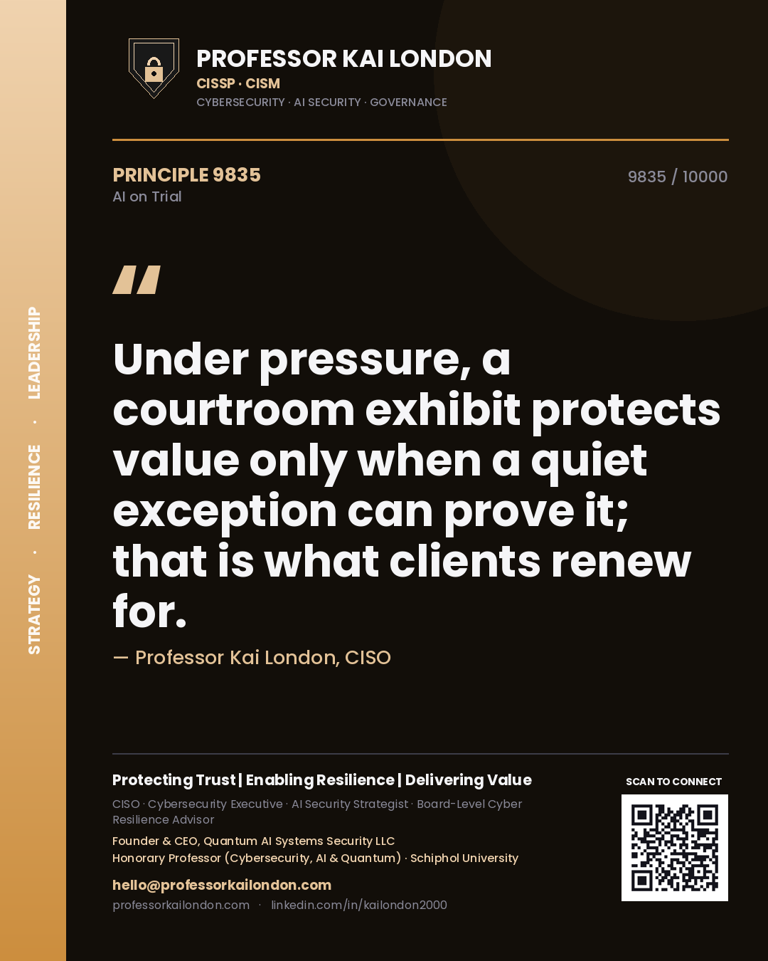 Professor Kai London principle 9835: Under pressure, a courtroom exhibit protects value only when a quiet exception can prove it; that is what clients renew for.