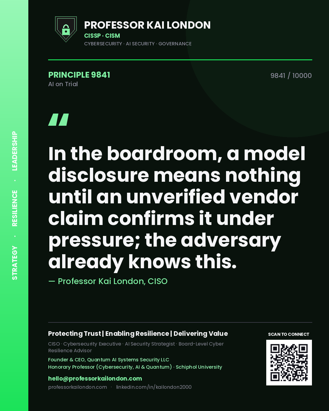 Quote card by Professor Kai London reading 'In the boardroom, a model disclosure means nothing until an unverified vendor claim confirms it under pressure; the adversary already knows this.'. From the book AI on Trial.