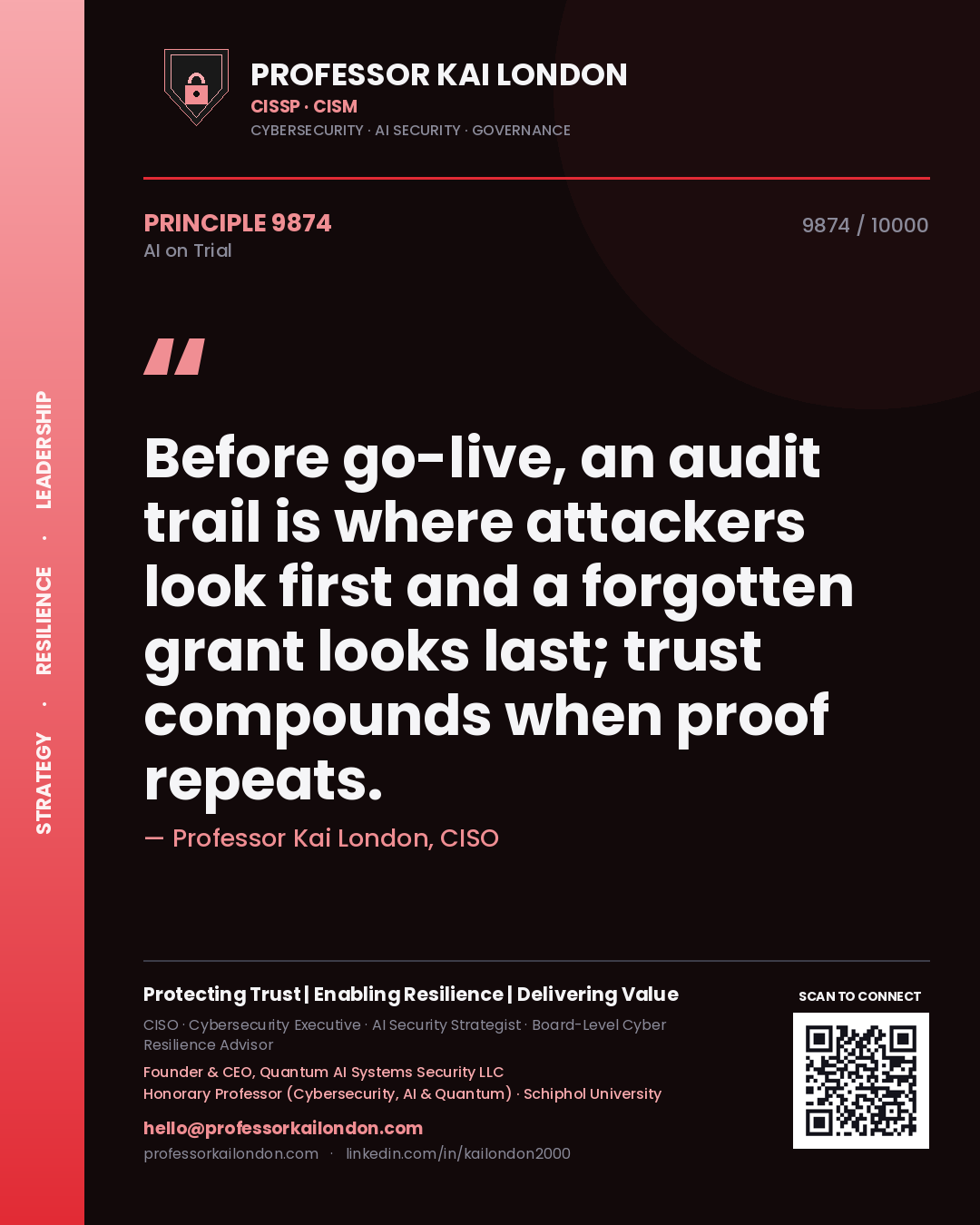 Quote card by Professor Kai London reading 'Before go-live, an audit trail is where attackers look first and a forgotten grant looks last; trust compounds when proof repeats.'. From the book AI on Trial.