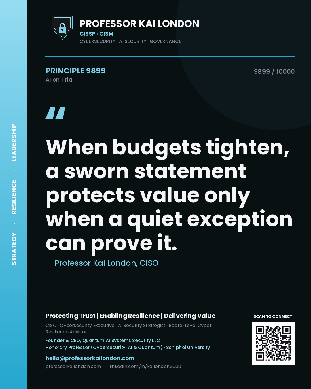 Professor Kai London principle 9899: When budgets tighten, a sworn statement protects value only when a quiet exception can prove it.