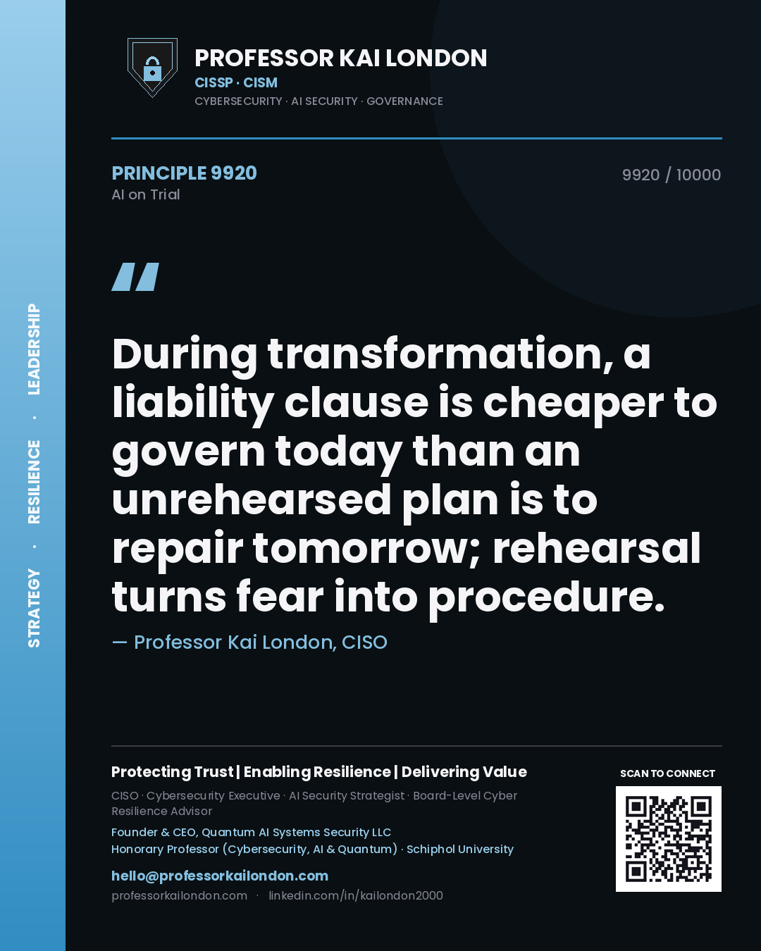 Professor Kai London principle 9920: During transformation, a liability clause is cheaper to govern today than an unrehearsed plan is to repair tomorrow; rehearsal turns fear into procedure.