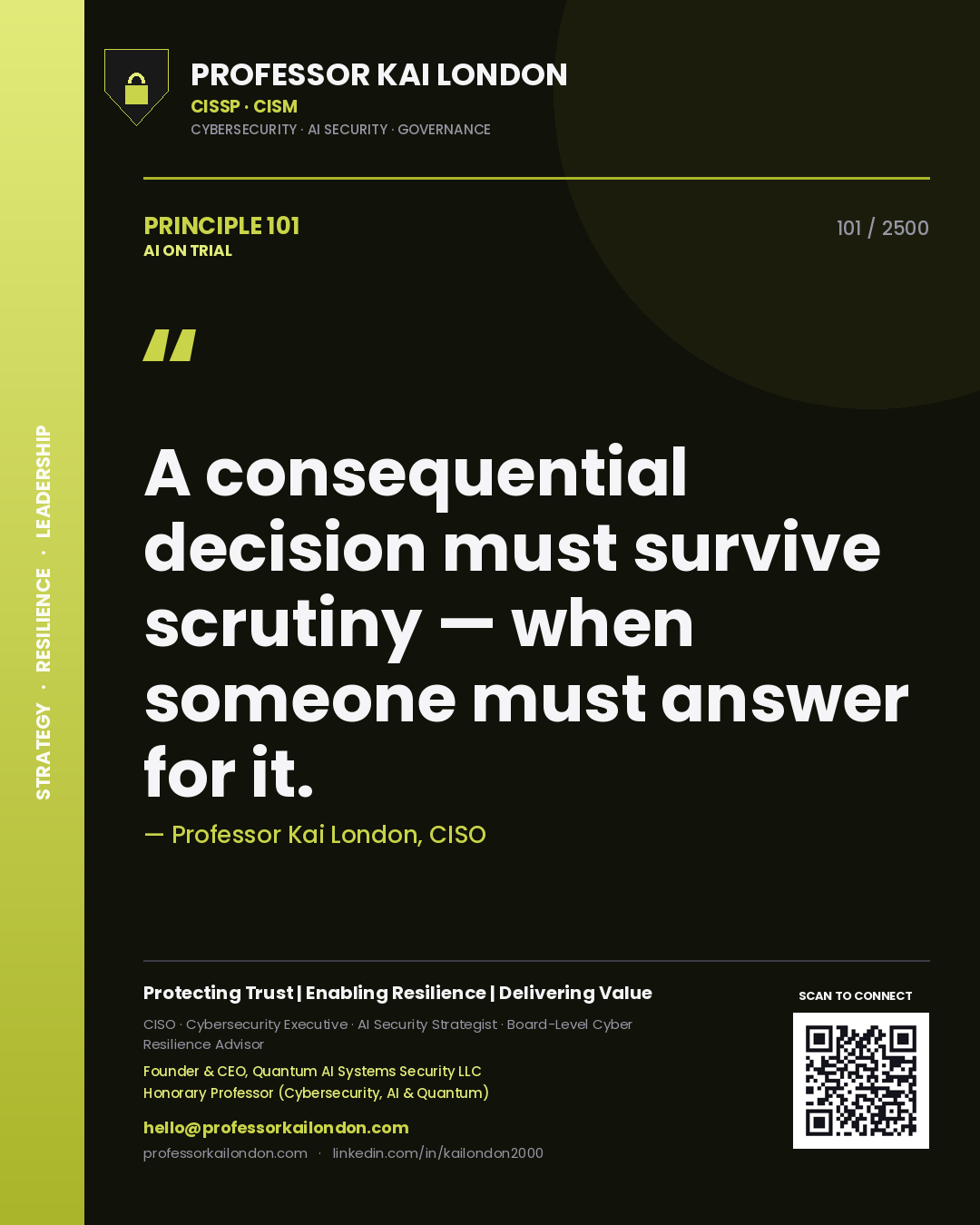 Quote card by Professor Kai London reading 'A consequential decision must survive scrutiny — when someone must answer for it.'. From the book AI on Trial.