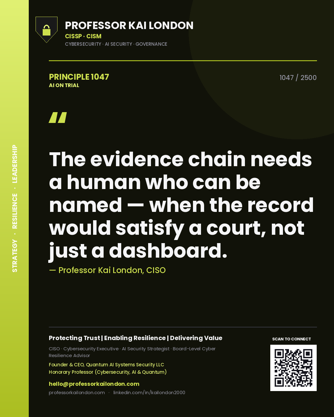 Quote card by Professor Kai London reading 'The evidence chain needs a human who can be named — when the record would satisfy a court, not just a dashboard.'. From the book AI on Trial.