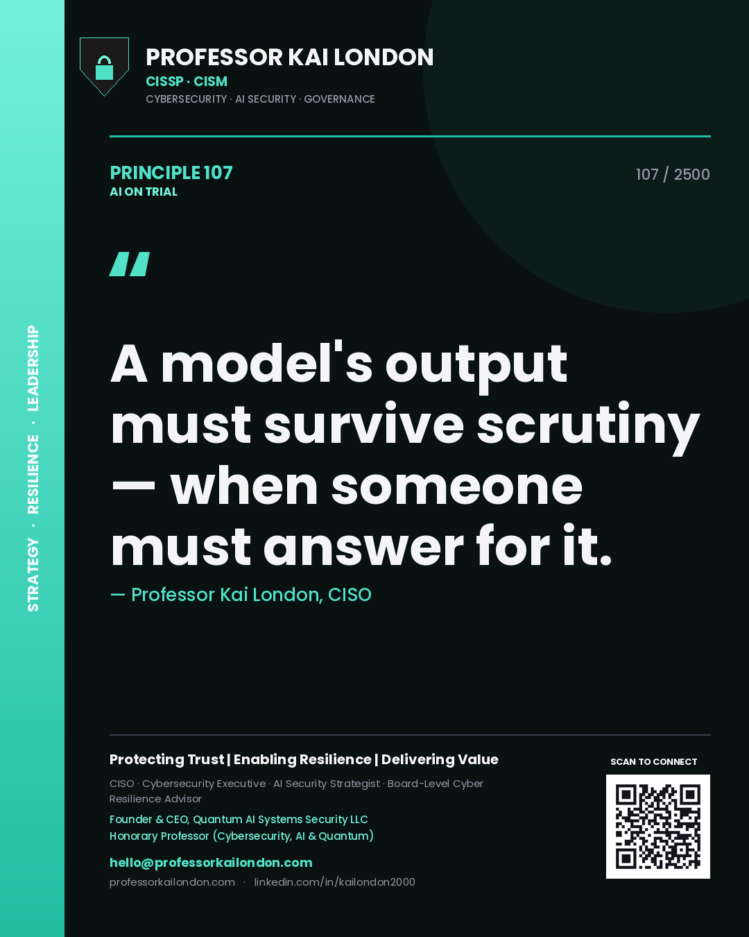 Quote card by Professor Kai London reading 'A model's output must survive scrutiny — when someone must answer for it.'. From the book AI on Trial.