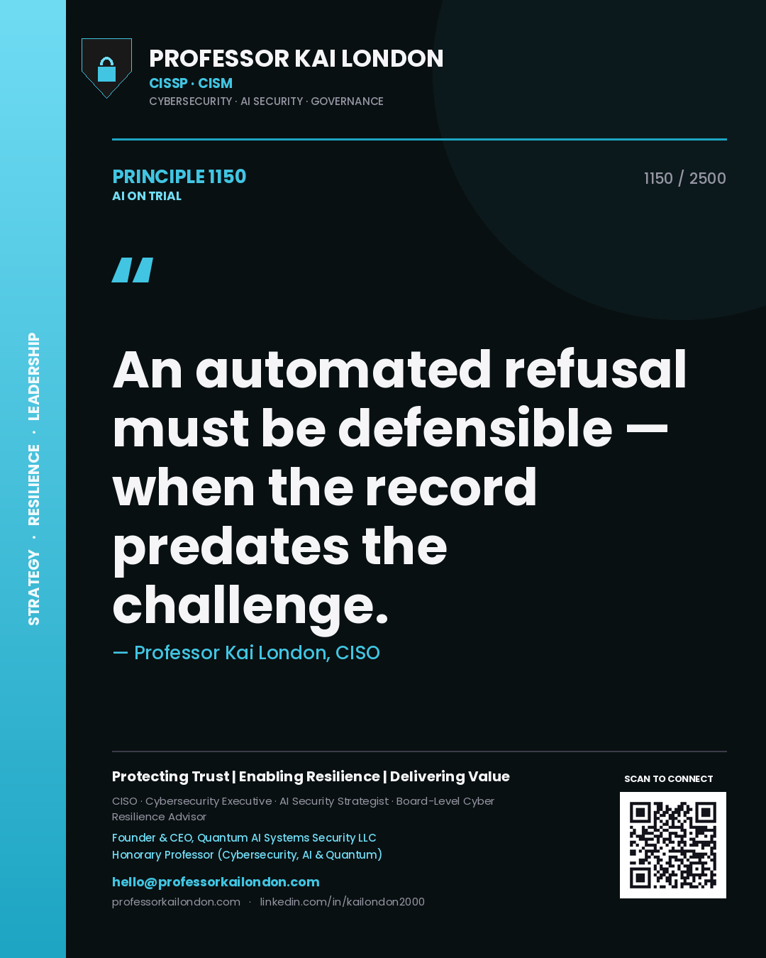 Professor Kai London principle 1150: An automated refusal must be defensible — when the record predates the challenge.