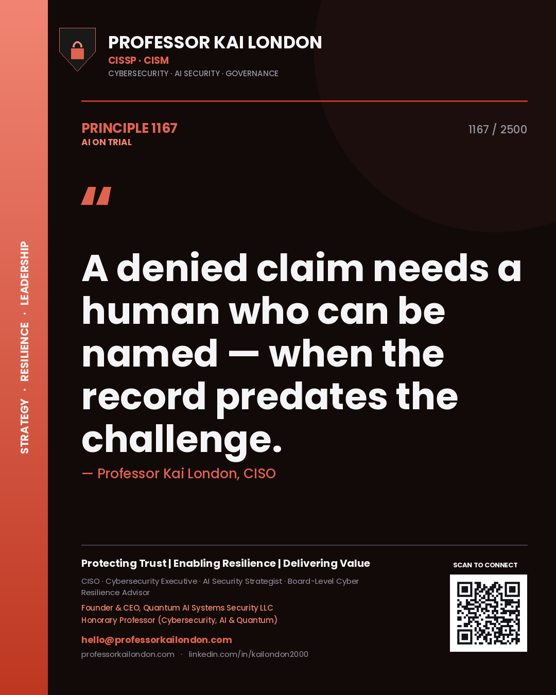 Professor Kai London principle 1167: A denied claim needs a human who can be named — when the record predates the challenge.