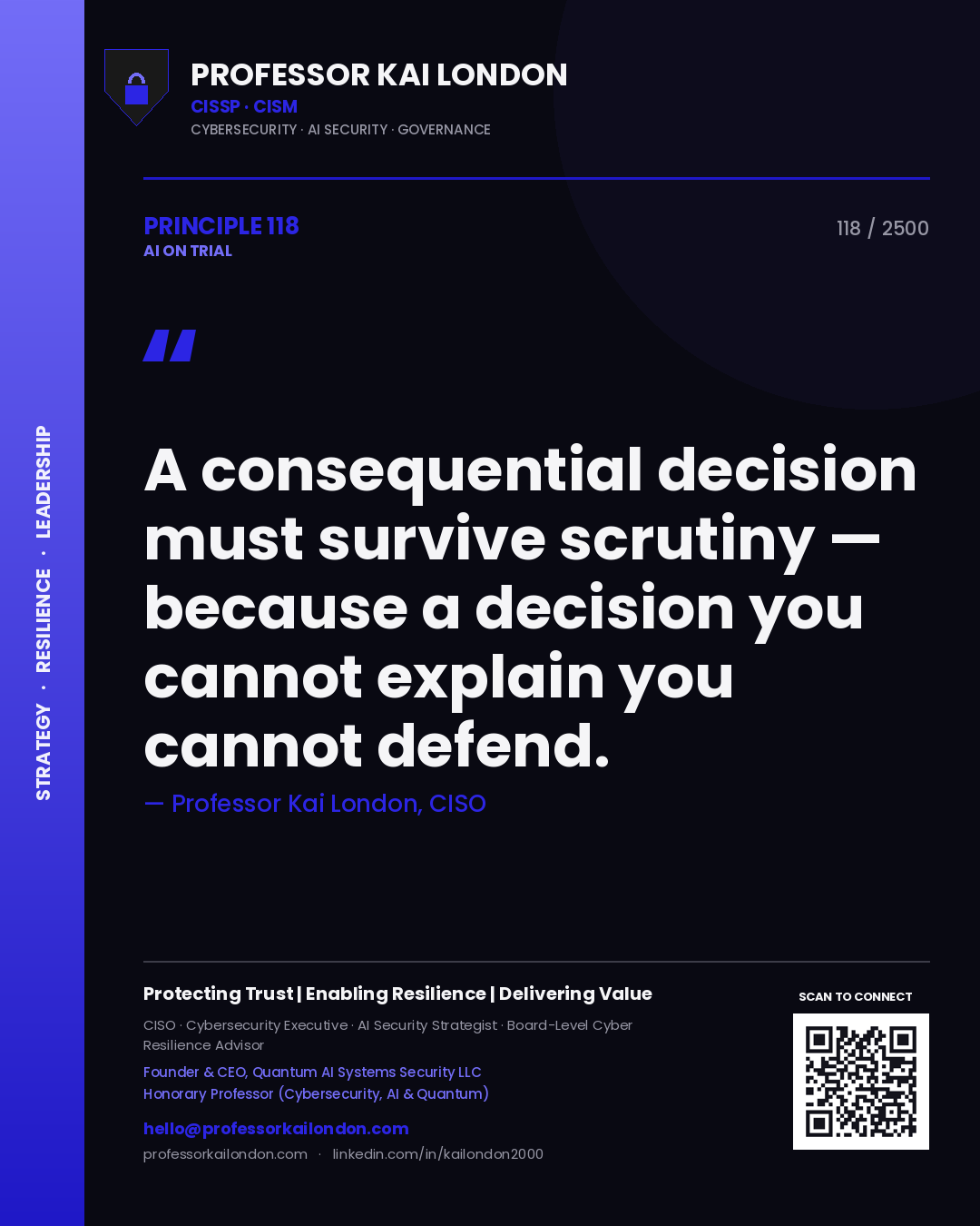Quote card by Professor Kai London reading 'A consequential decision must survive scrutiny — because a decision you cannot explain you cannot defend.'. From the book AI on Trial.