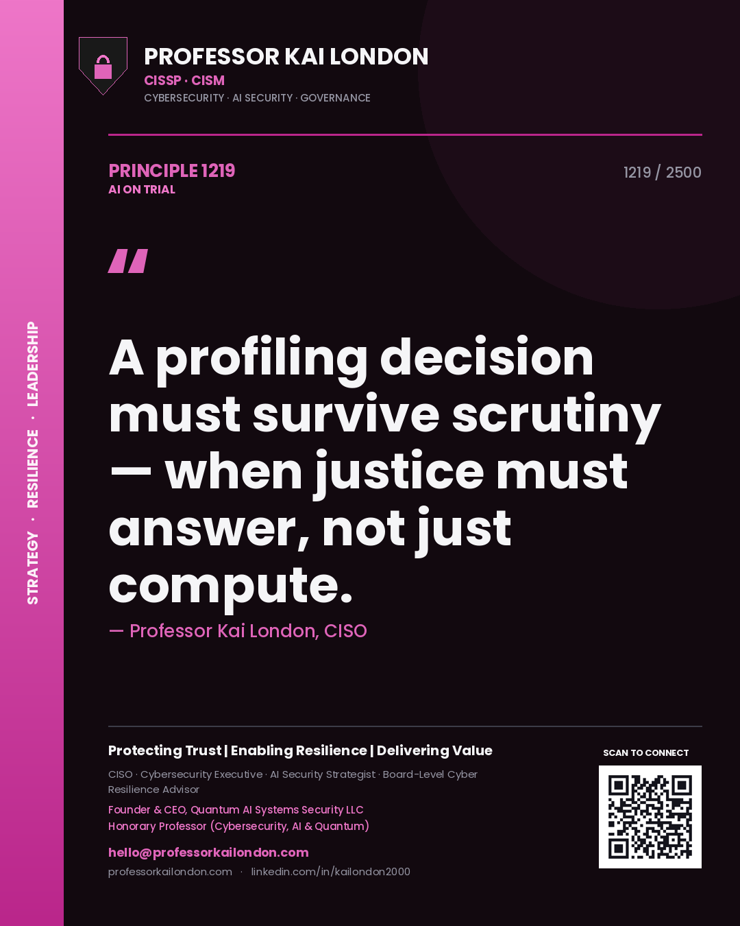 Quote card by Professor Kai London reading 'A profiling decision must survive scrutiny — when justice must answer, not just compute.'. From the book AI on Trial.