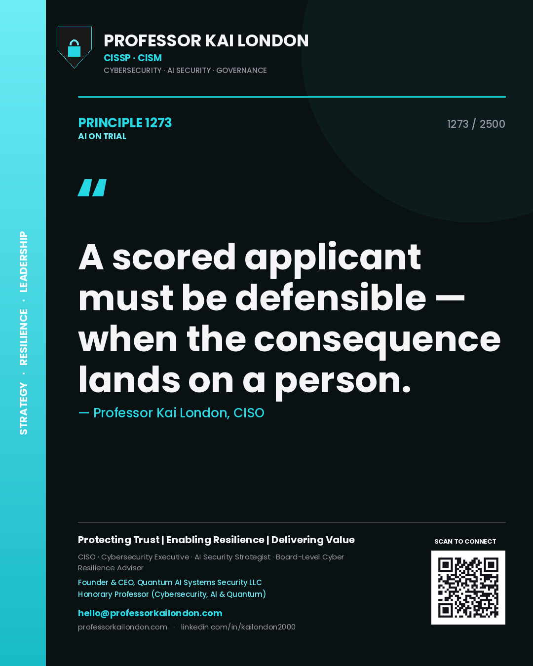 Quote card by Professor Kai London reading 'A scored applicant must be defensible — when the consequence lands on a person.'. From the book AI on Trial.