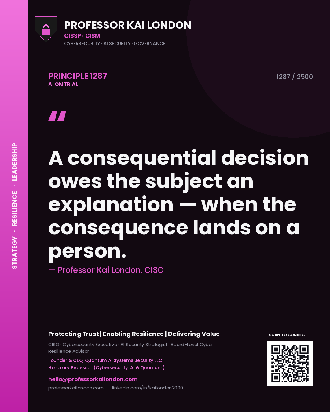 Quote card by Professor Kai London reading 'A consequential decision owes the subject an explanation — when the consequence lands on a person.'. From the book AI on Trial.