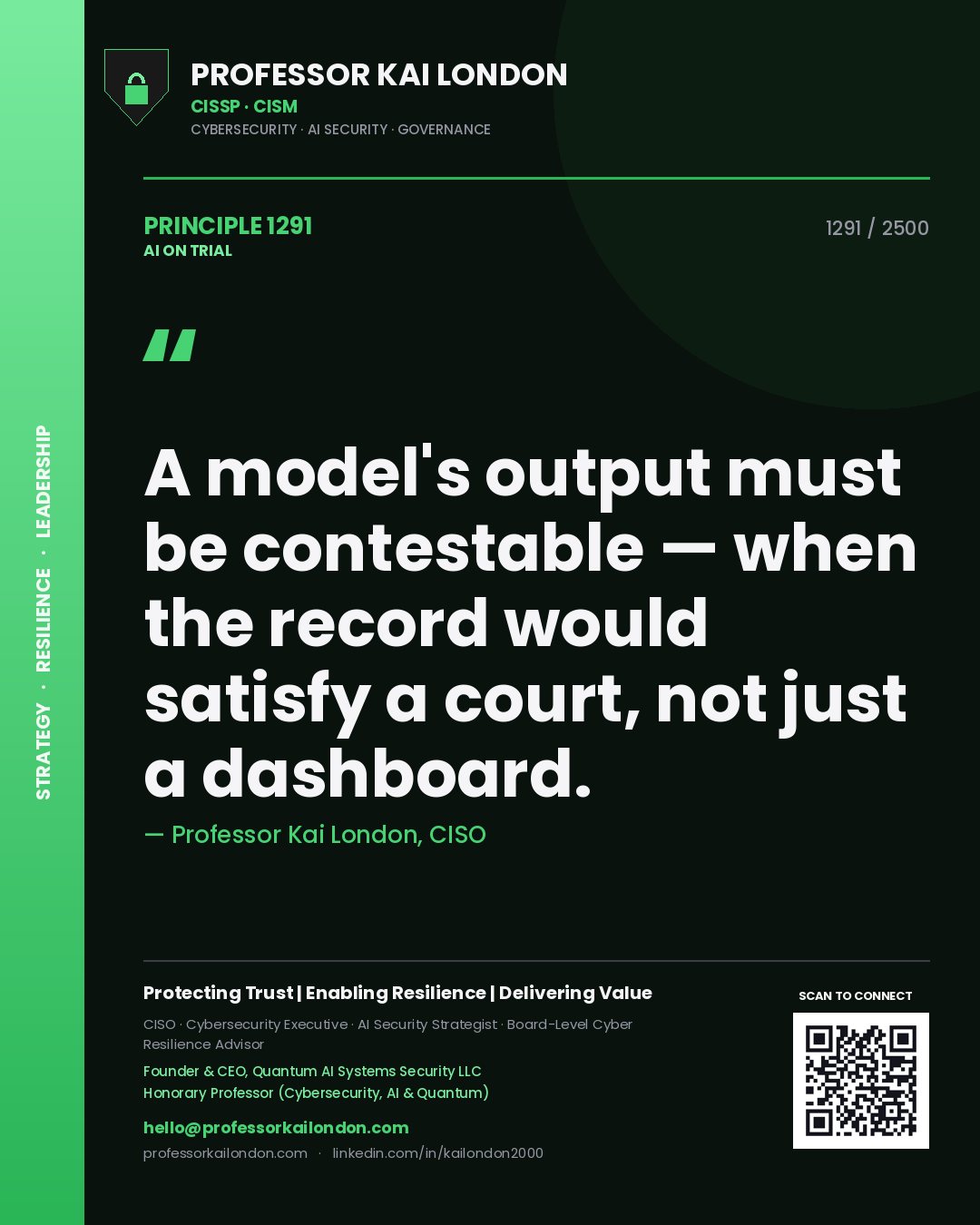 Quote card by Professor Kai London reading 'A model's output must be contestable — when the record would satisfy a court, not just a dashboard.'. From the book AI on Trial.