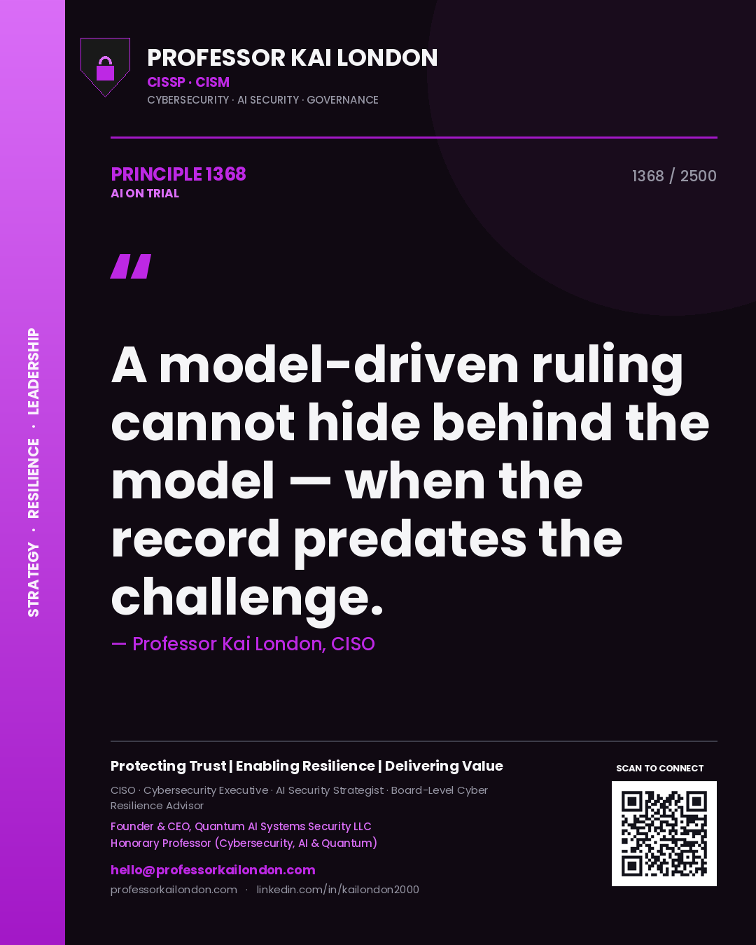 Quote card by Professor Kai London reading 'A model-driven ruling cannot hide behind the model — when the record predates the challenge.'. From the book AI on Trial.