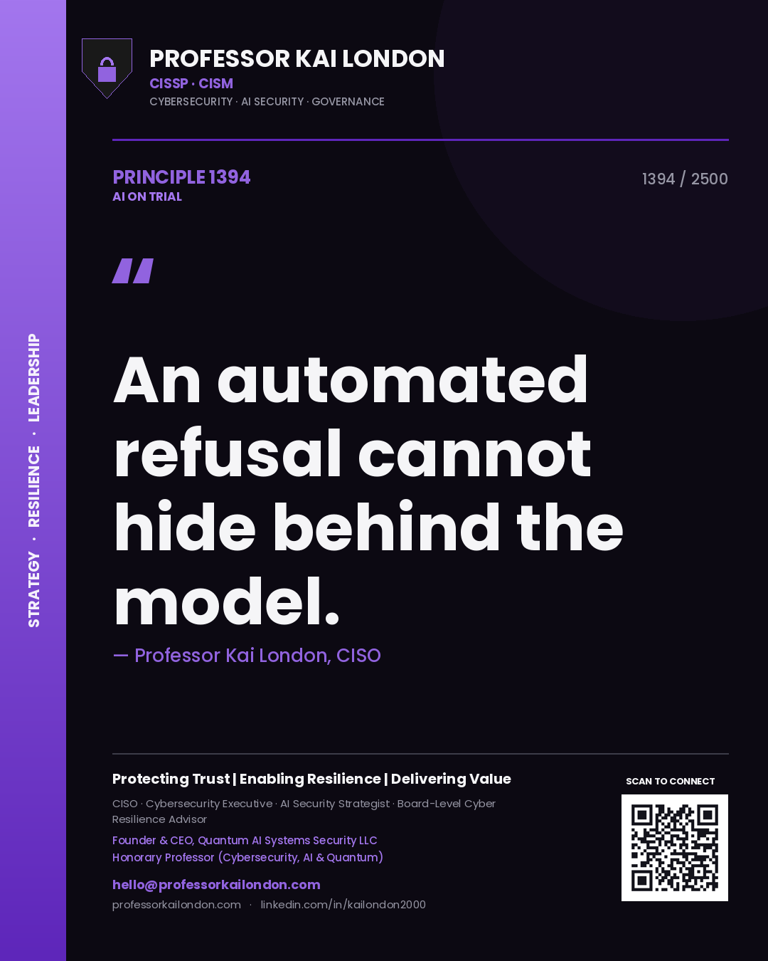 Professor Kai London principle 1394: An automated refusal cannot hide behind the model.