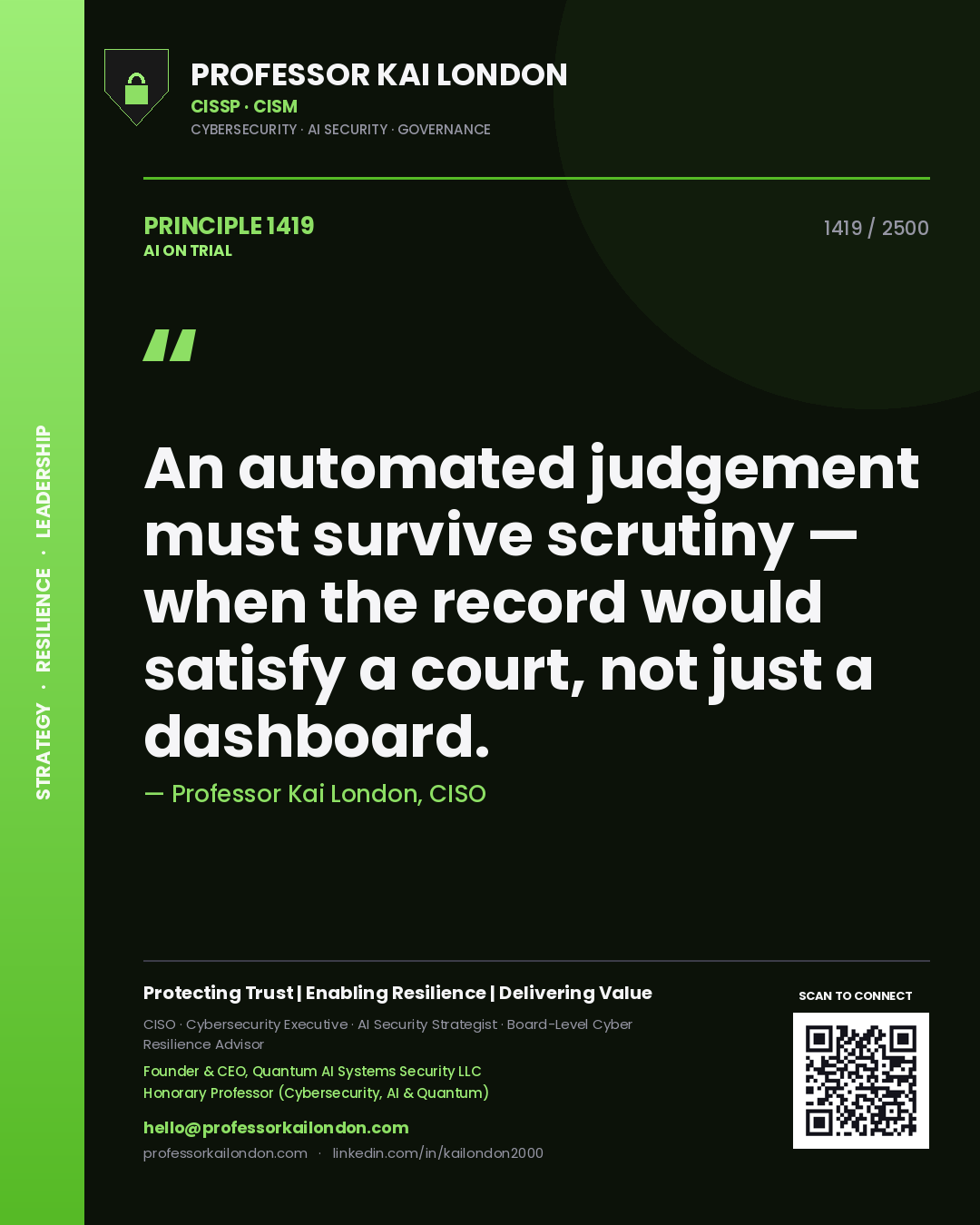 Quote card by Professor Kai London reading 'An automated judgement must survive scrutiny — when the record would satisfy a court, not just a dashboard.'. From the book AI on Trial.