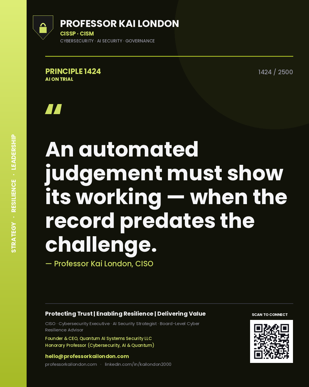 Quote card by Professor Kai London reading 'An automated judgement must show its working — when the record predates the challenge.'. From the book AI on Trial.