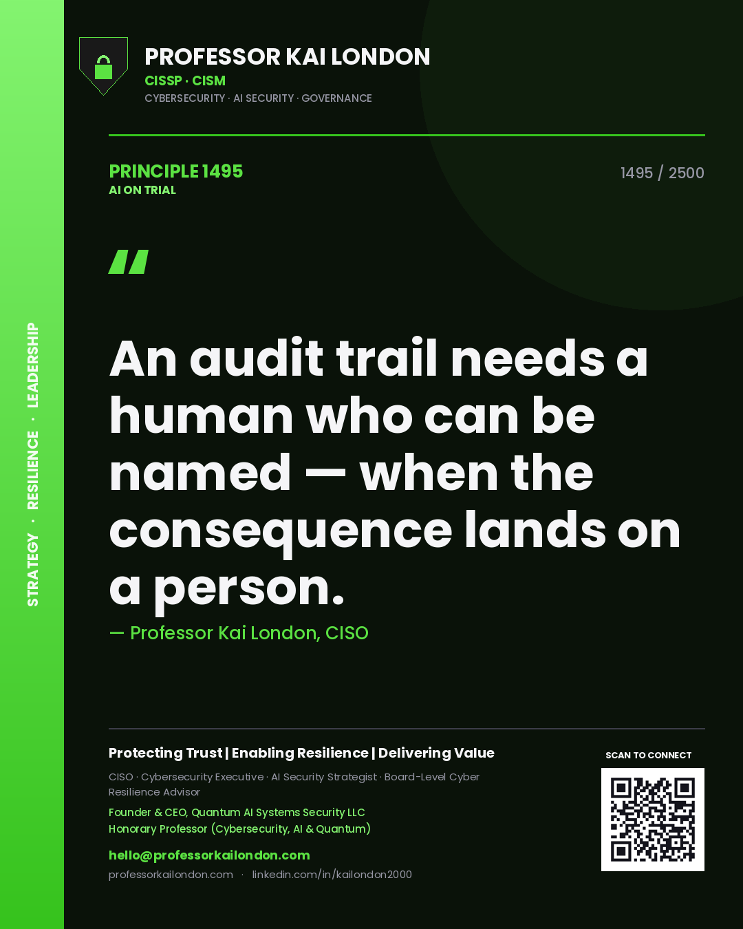 Quote card by Professor Kai London reading 'An audit trail needs a human who can be named — when the consequence lands on a person.'. From the book AI on Trial.