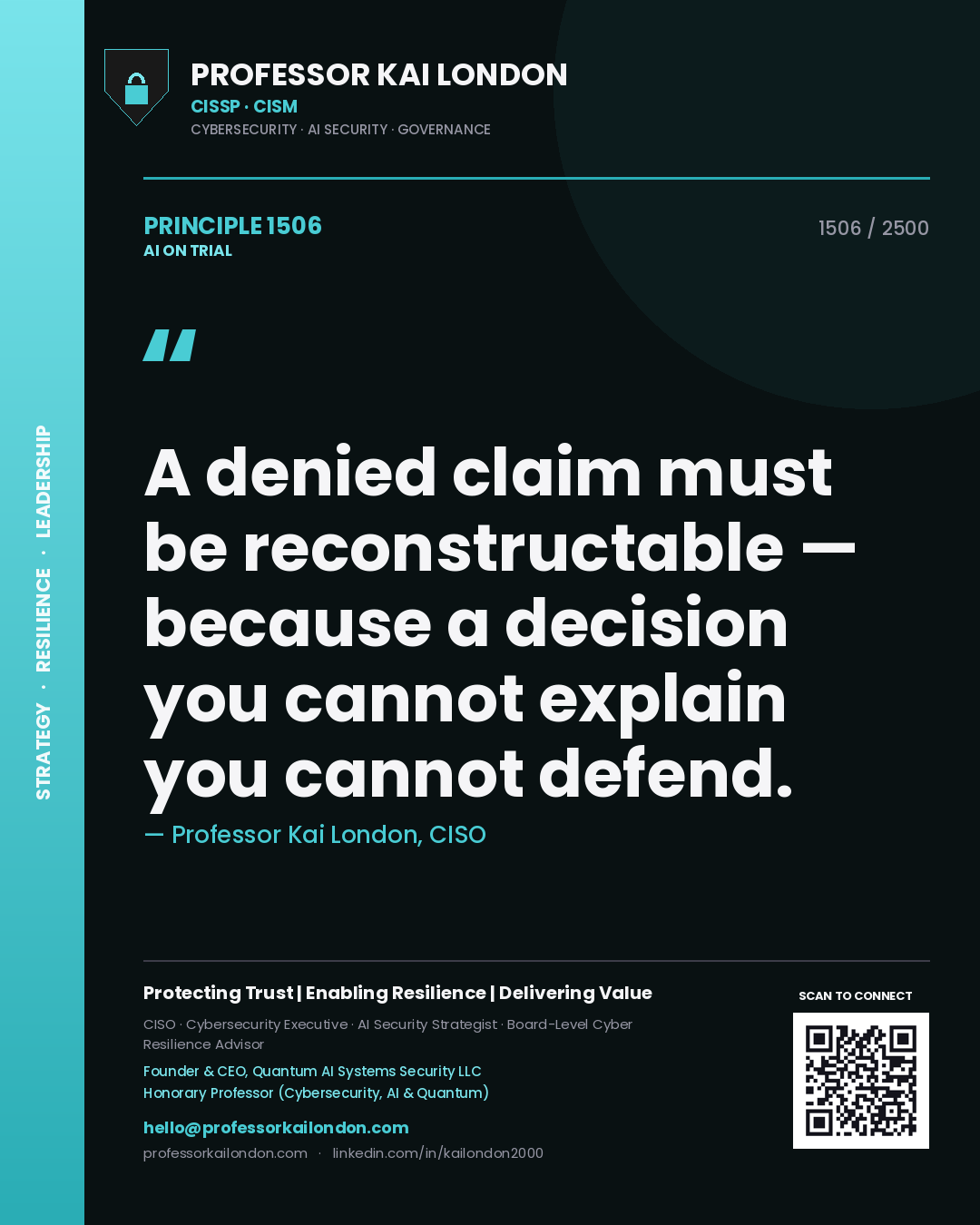 Professor Kai London principle 1506: A denied claim must be reconstructable — because a decision you cannot explain you cannot defend.