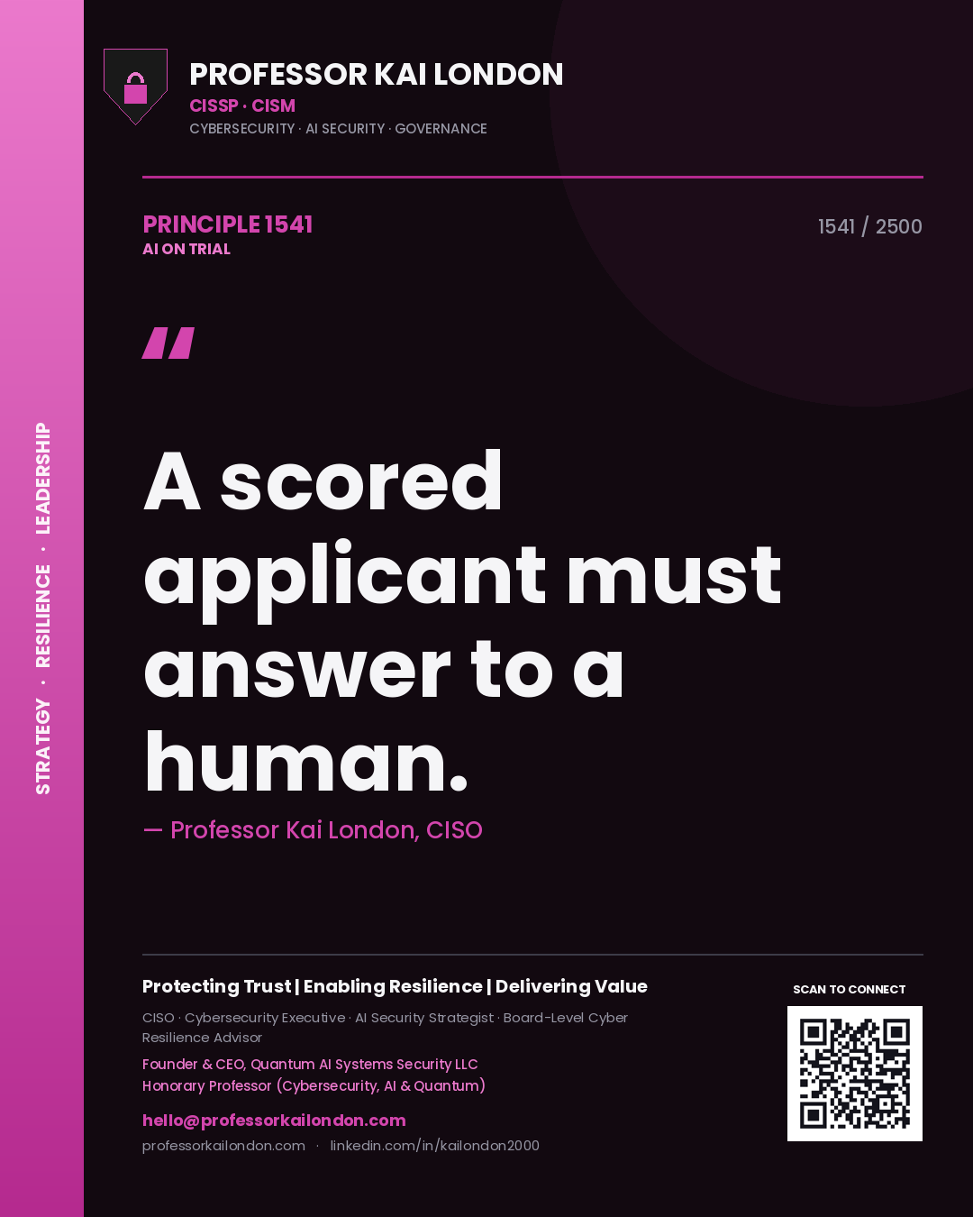 Professor Kai London principle 1541: A scored applicant must answer to a human.