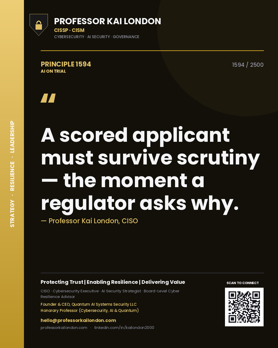 Quote card by Professor Kai London reading 'A scored applicant must survive scrutiny — the moment a regulator asks why.'. From the book AI on Trial.