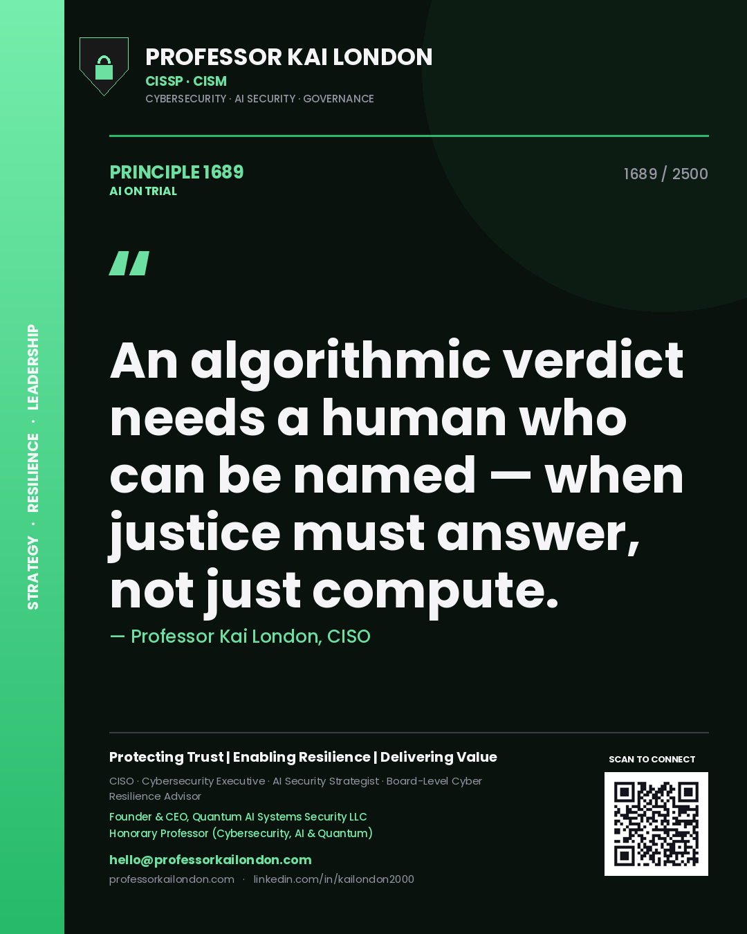 Quote card by Professor Kai London reading 'An algorithmic verdict needs a human who can be named — when justice must answer, not just compute.'. From the book AI on Trial.
