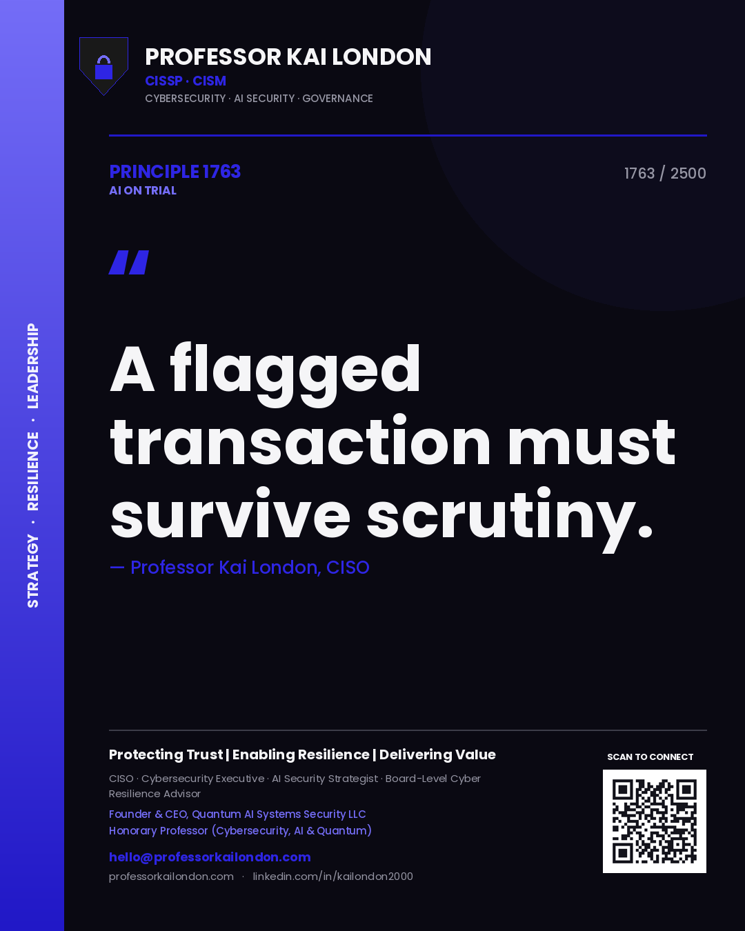 Professor Kai London principle 1763: A flagged transaction must survive scrutiny.