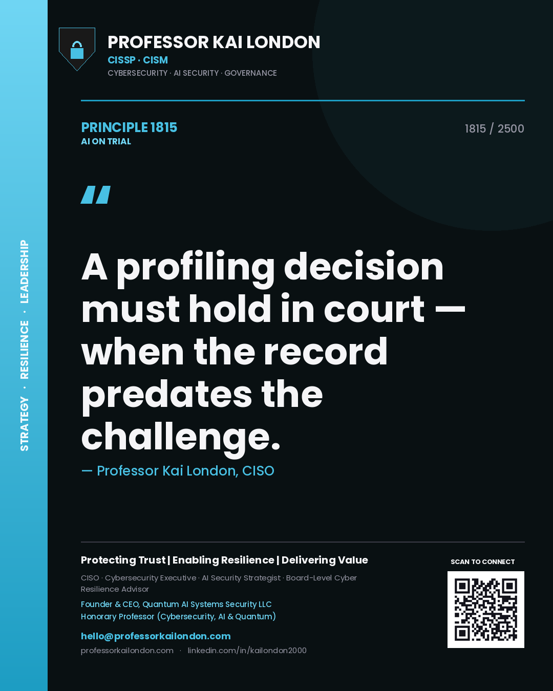Quote card by Professor Kai London reading 'A profiling decision must hold in court — when the record predates the challenge.'. From the book AI on Trial.