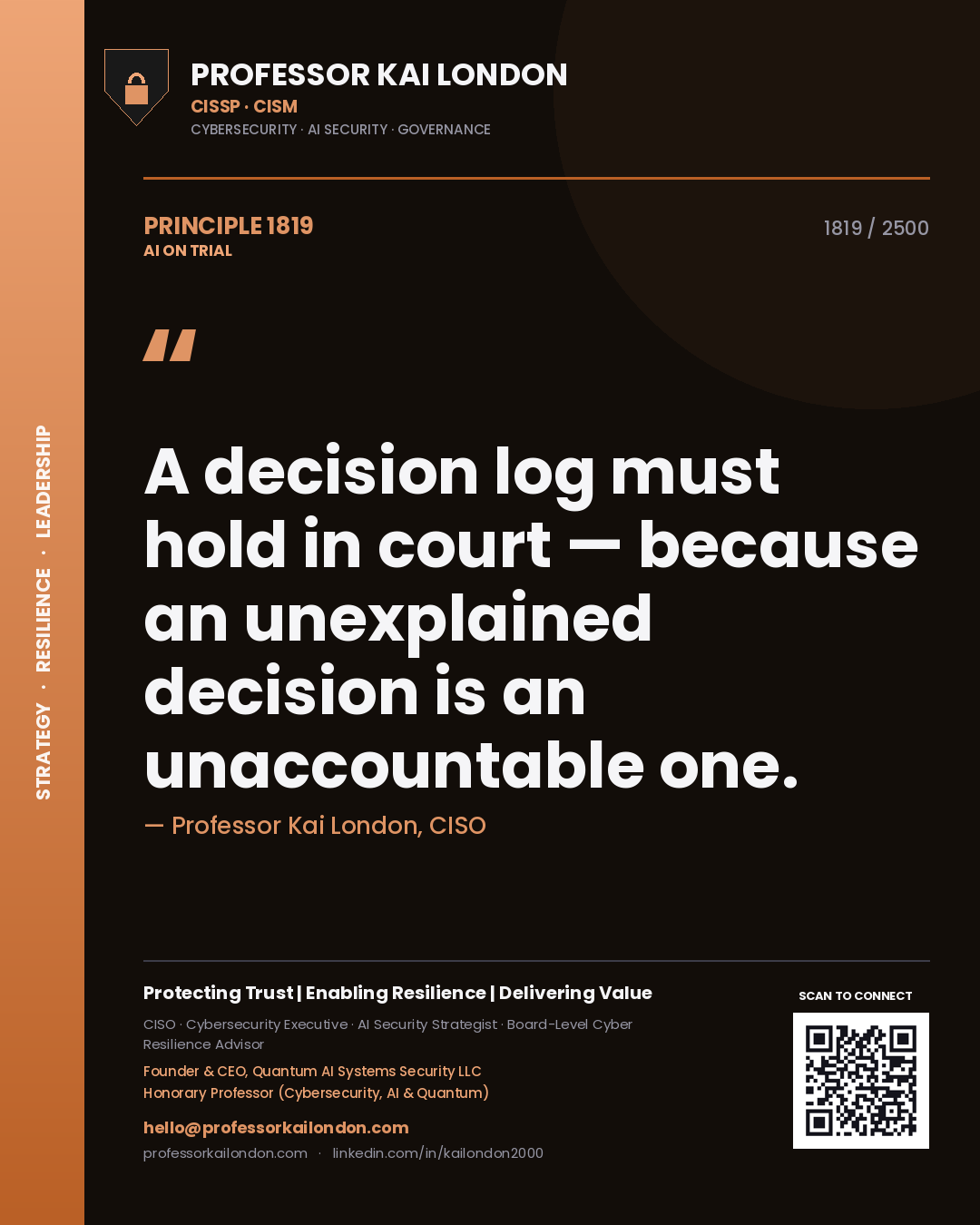 Professor Kai London principle 1819: A decision log must hold in court — because an unexplained decision is an unaccountable one.