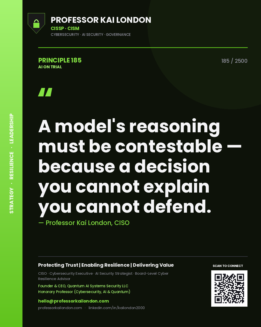 Quote card by Professor Kai London reading 'A model's reasoning must be contestable — because a decision you cannot explain you cannot defend.'. From the book AI on Trial.