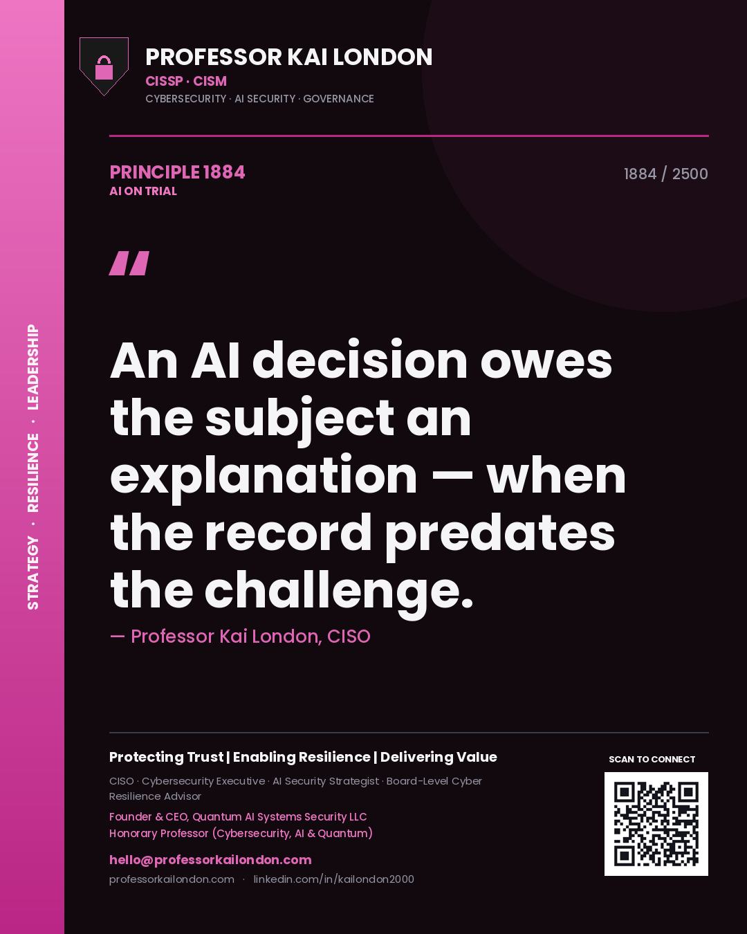 Quote card by Professor Kai London reading 'An AI decision owes the subject an explanation — when the record predates the challenge.'. From the book AI on Trial.