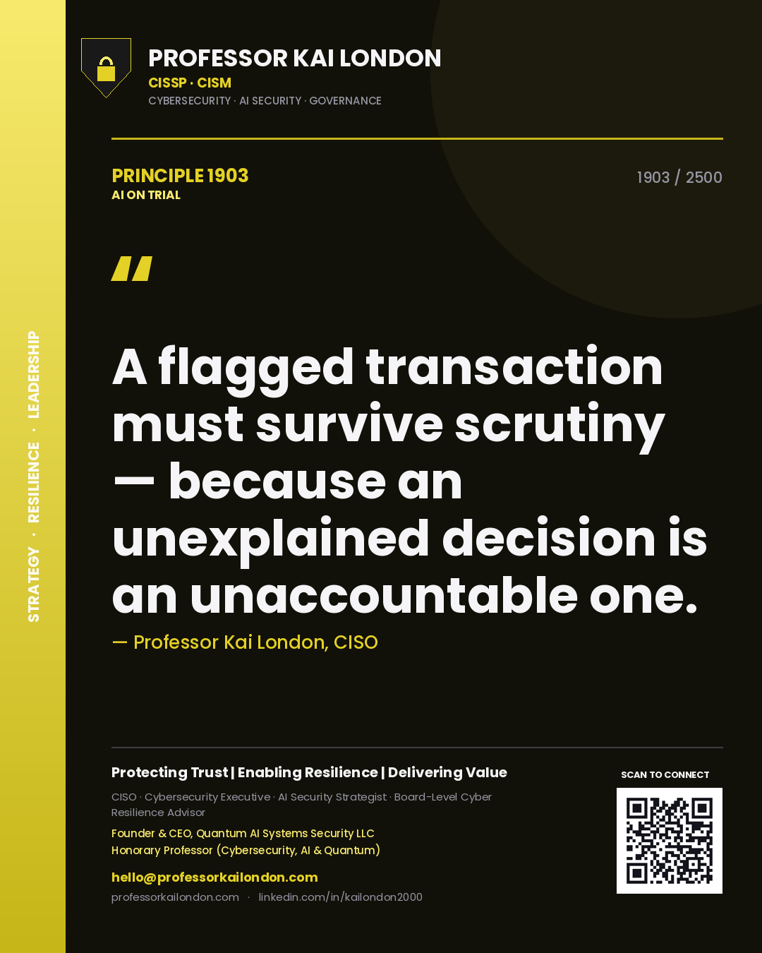 Quote card by Professor Kai London reading 'A flagged transaction must survive scrutiny — because an unexplained decision is an unaccountable one.'. From the book AI on Trial.