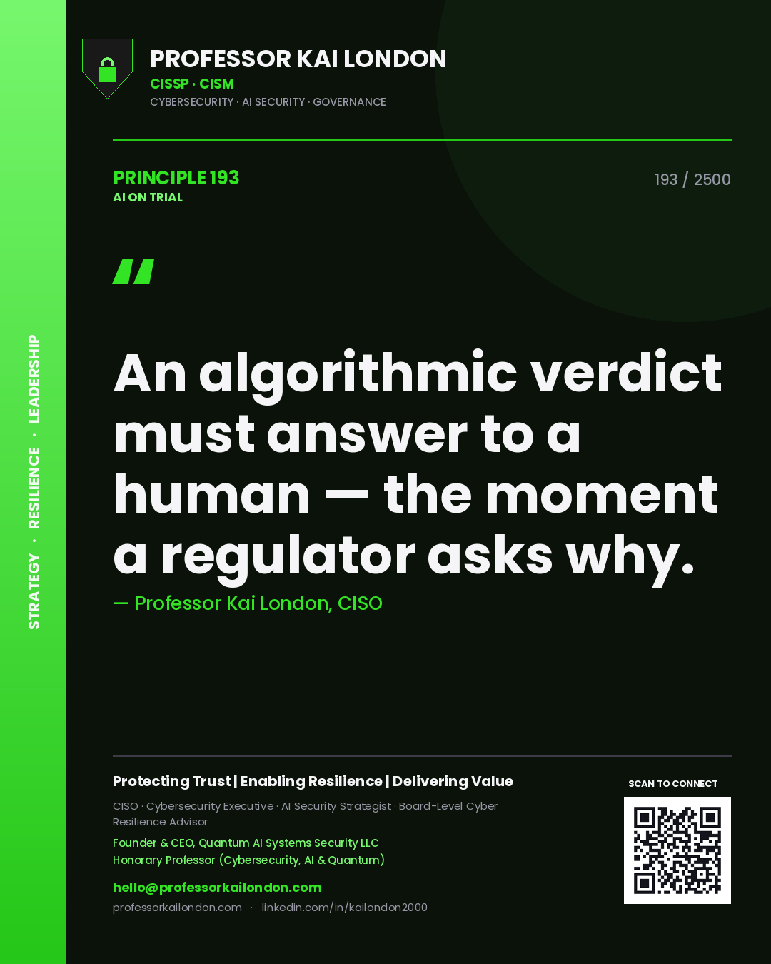 Quote card by Professor Kai London reading 'An algorithmic verdict must answer to a human — the moment a regulator asks why.'. From the book AI on Trial.