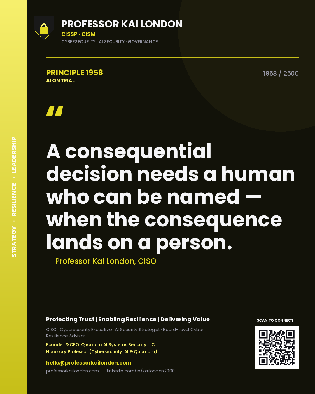 Professor Kai London principle 1958: A consequential decision needs a human who can be named — when the consequence lands on a person.