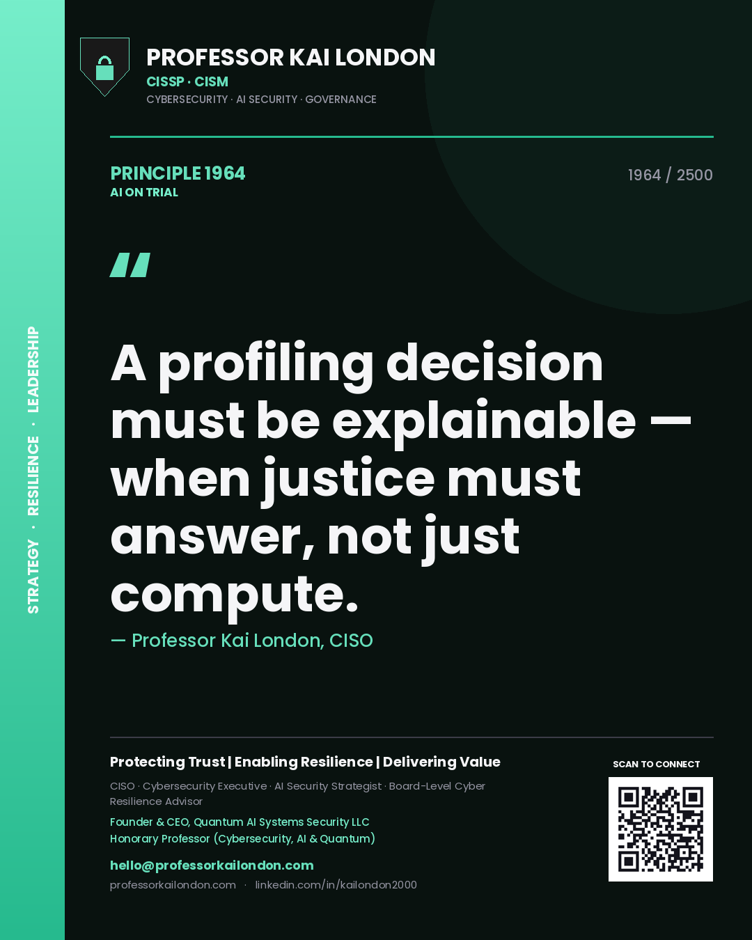 Quote card by Professor Kai London reading 'A profiling decision must be explainable — when justice must answer, not just compute.'. From the book AI on Trial.