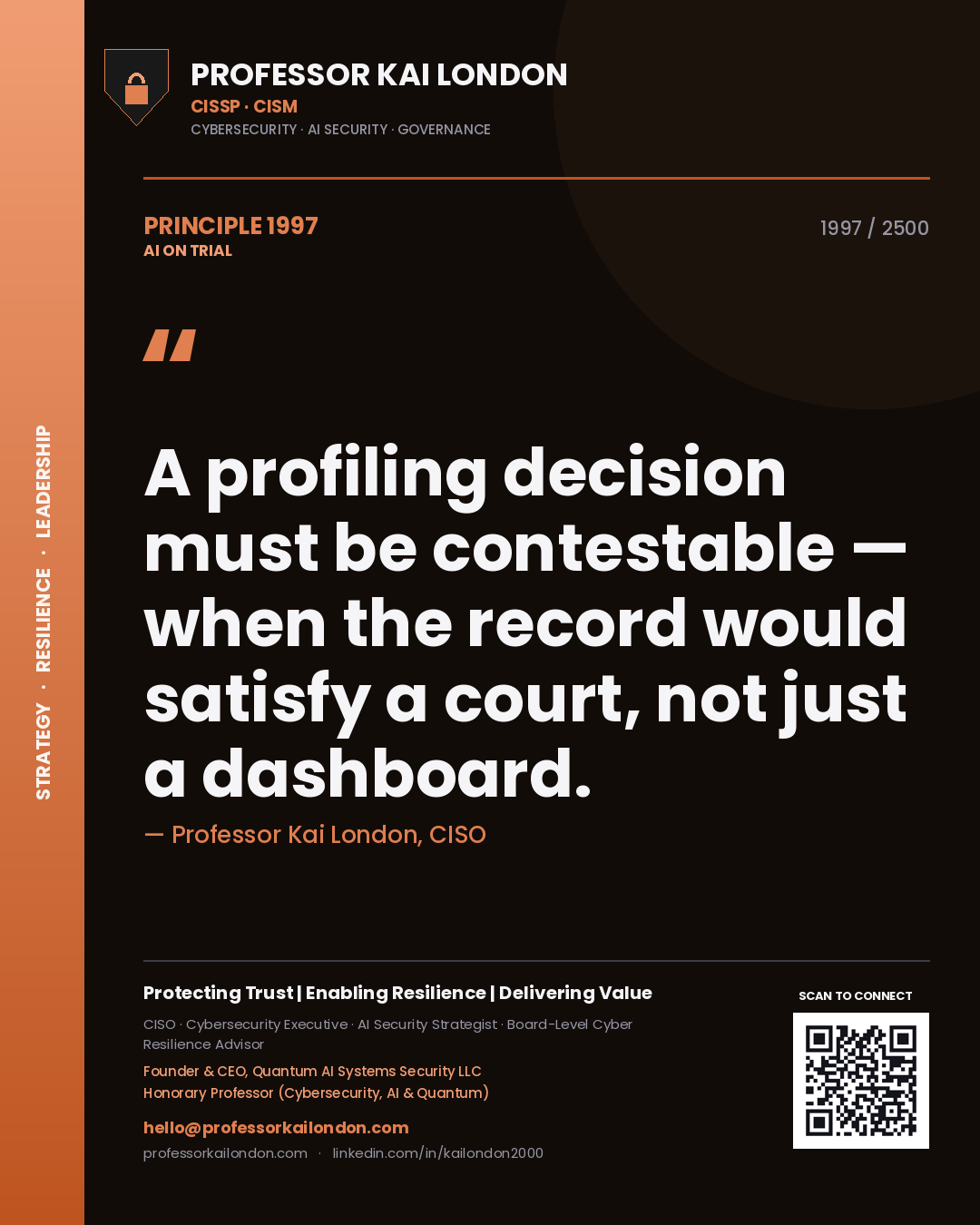 Quote card by Professor Kai London reading 'A profiling decision must be contestable — when the record would satisfy a court, not just a dashboard.'. From the book AI on Trial.