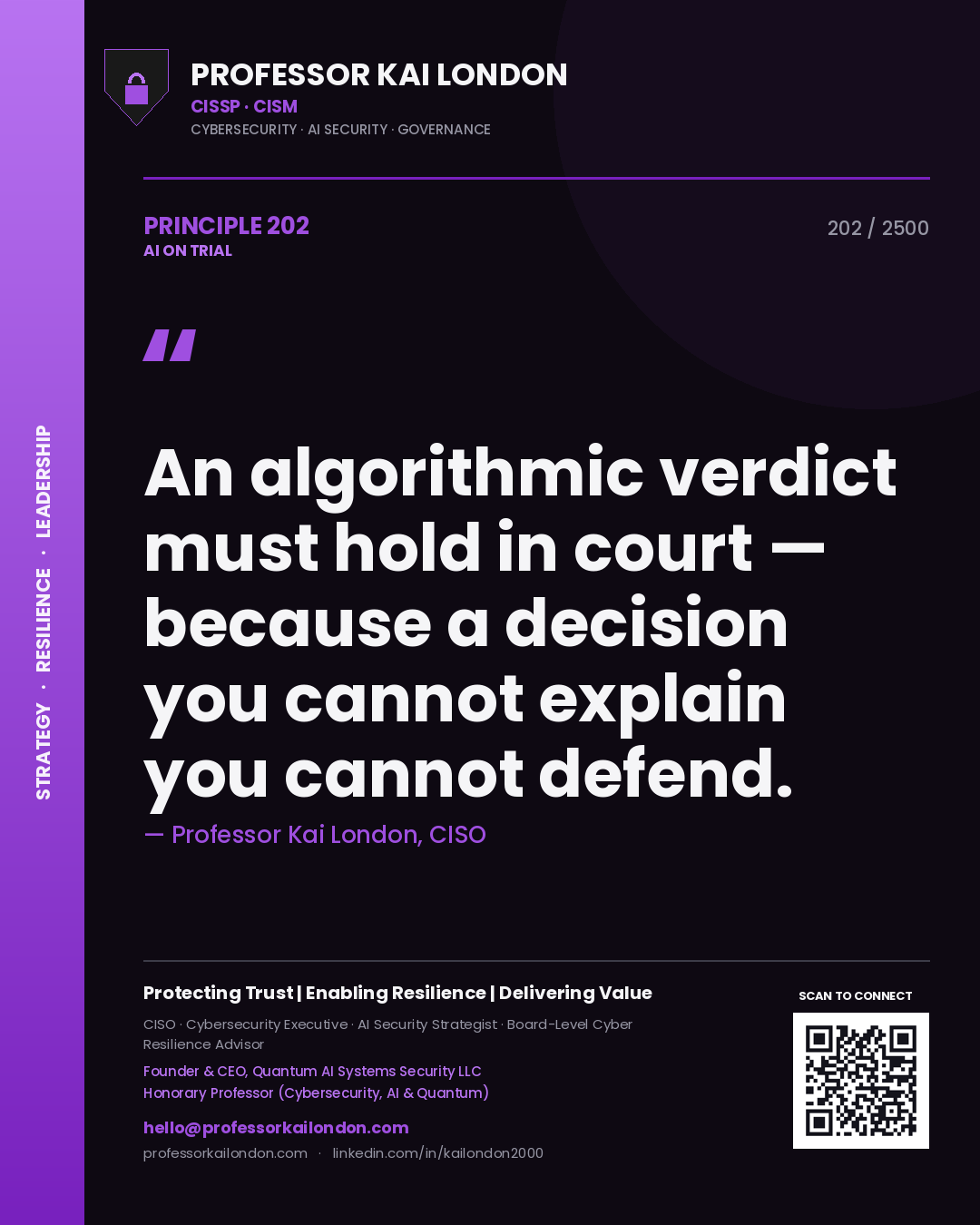 Quote card by Professor Kai London reading 'An algorithmic verdict must hold in court — because a decision you cannot explain you cannot defend.'. From the book AI on Trial.