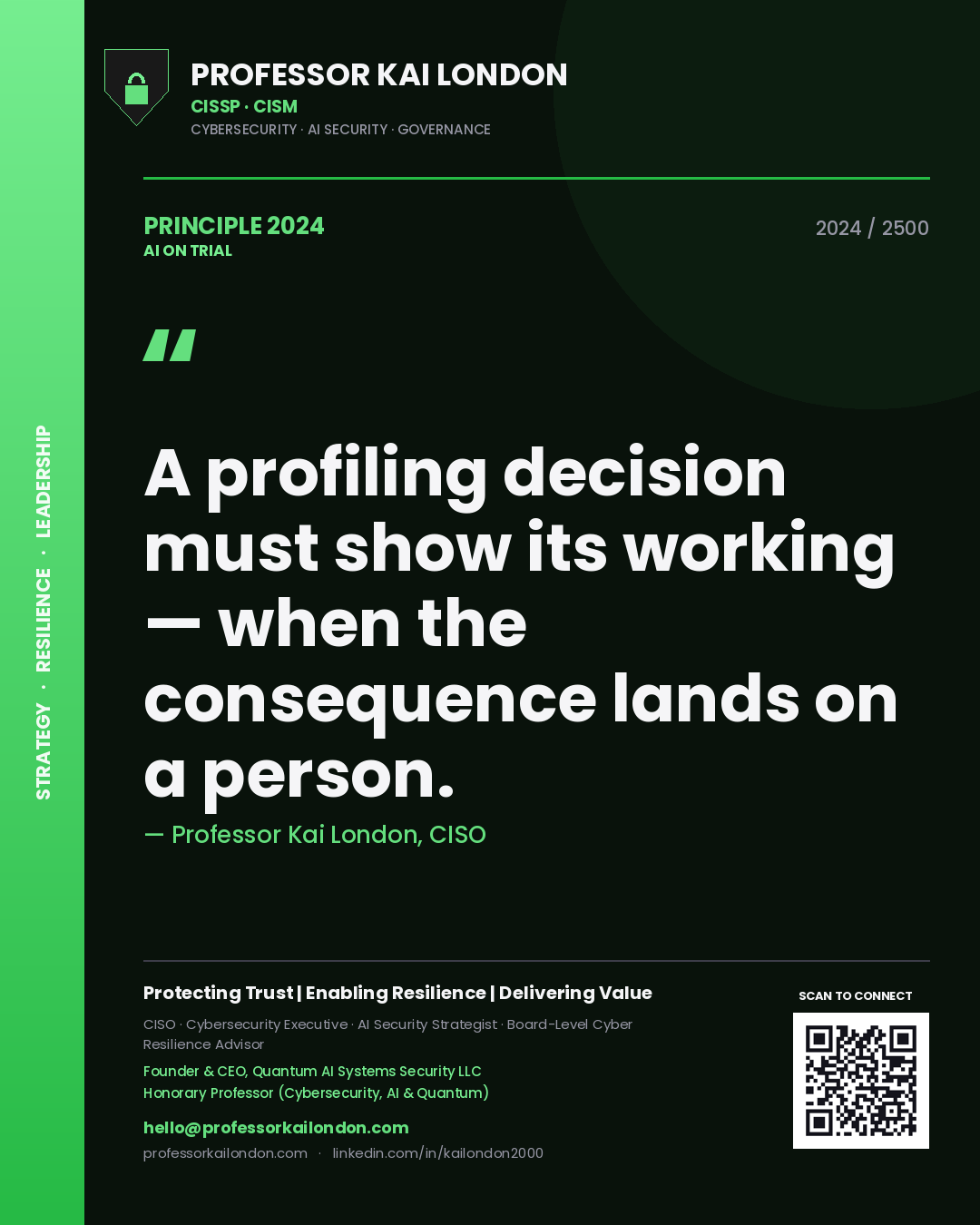 Quote card by Professor Kai London reading 'A profiling decision must show its working — when the consequence lands on a person.'. From the book AI on Trial.