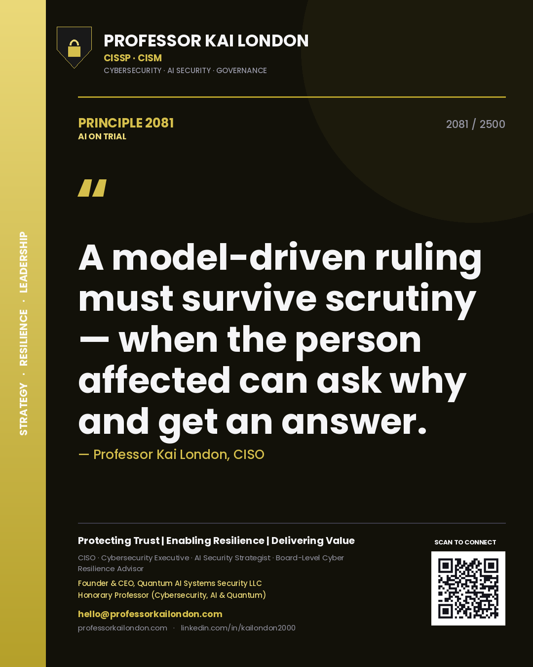 Quote card by Professor Kai London reading 'A model-driven ruling must survive scrutiny — when the person affected can ask why and get an answer.'. From the book AI on Trial.