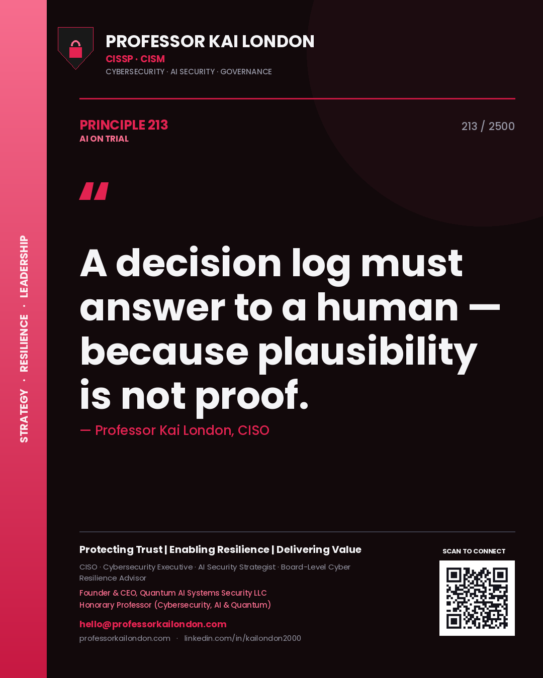 Quote card by Professor Kai London reading 'A decision log must answer to a human — because plausibility is not proof.'. From the book AI on Trial.