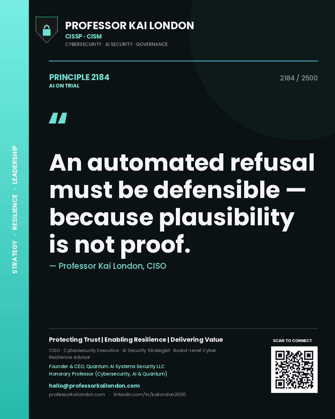 Quote card by Professor Kai London reading 'An automated refusal must be defensible — because plausibility is not proof.'. From the book AI on Trial.