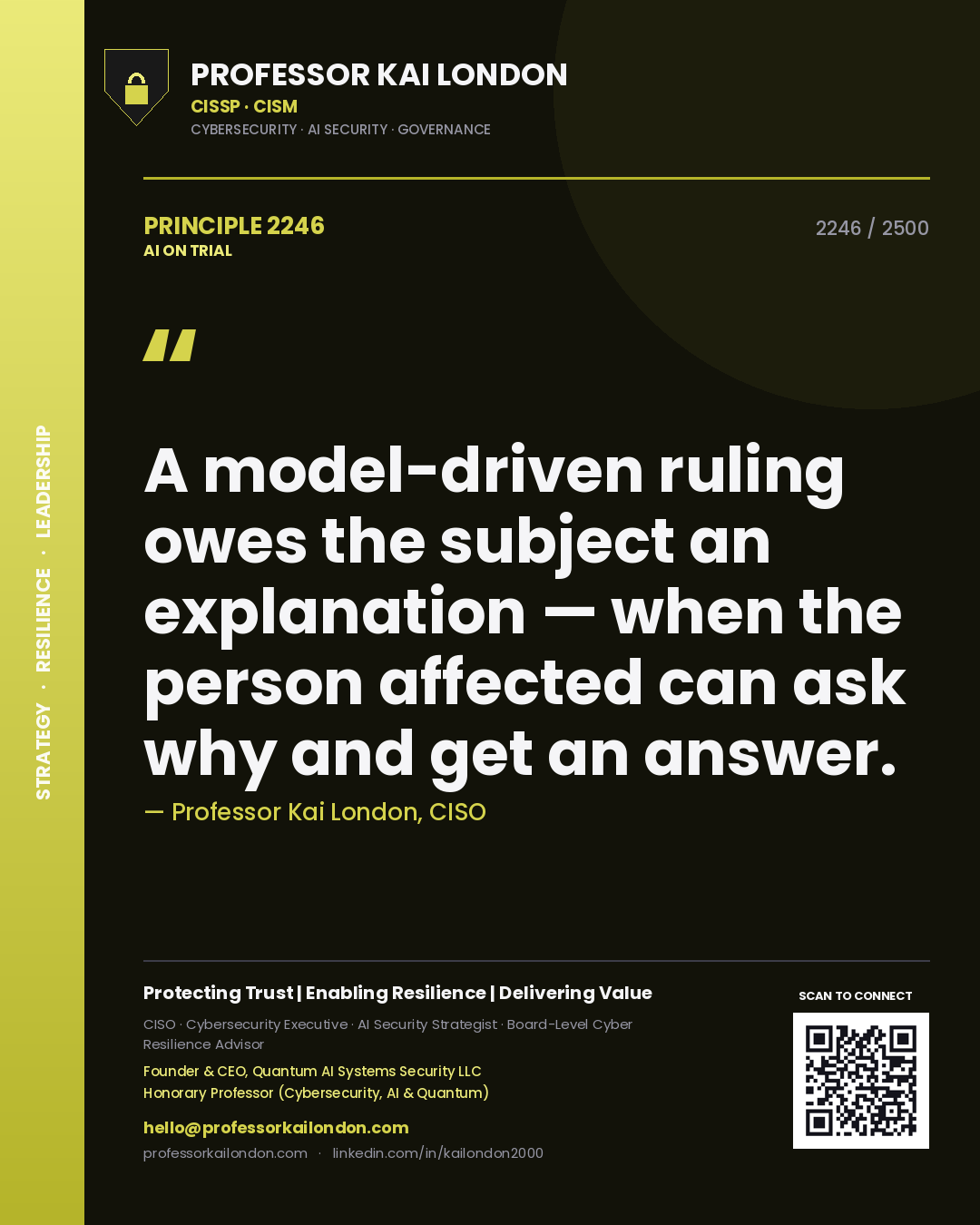 Quote card by Professor Kai London reading 'A model-driven ruling owes the subject an explanation — when the person affected can ask why and get an answer.'. From the book AI on Trial.
