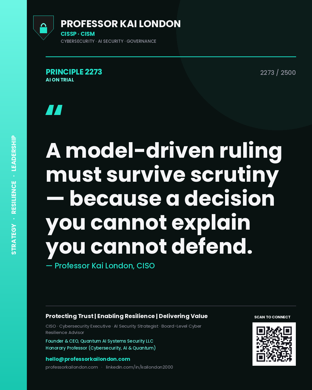 Quote card by Professor Kai London reading 'A model-driven ruling must survive scrutiny — because a decision you cannot explain you cannot defend.'. From the book AI on Trial.